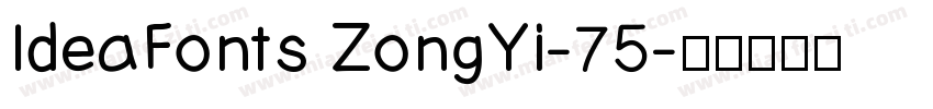 IdeaFonts ZongYi-75字体转换